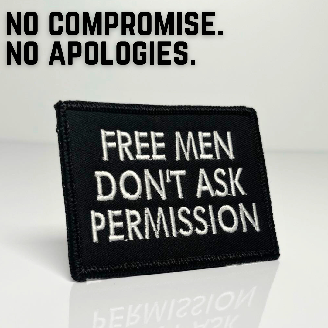 Free Men Don't Ask Permission Morale Patch
